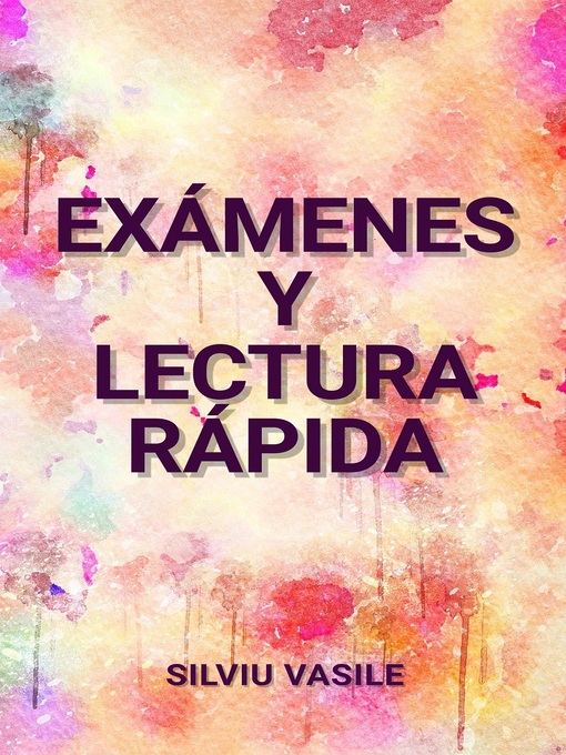 Title details for EXÁMENES Y LECTURA RÁPIDA by Silviu Vasile - Available